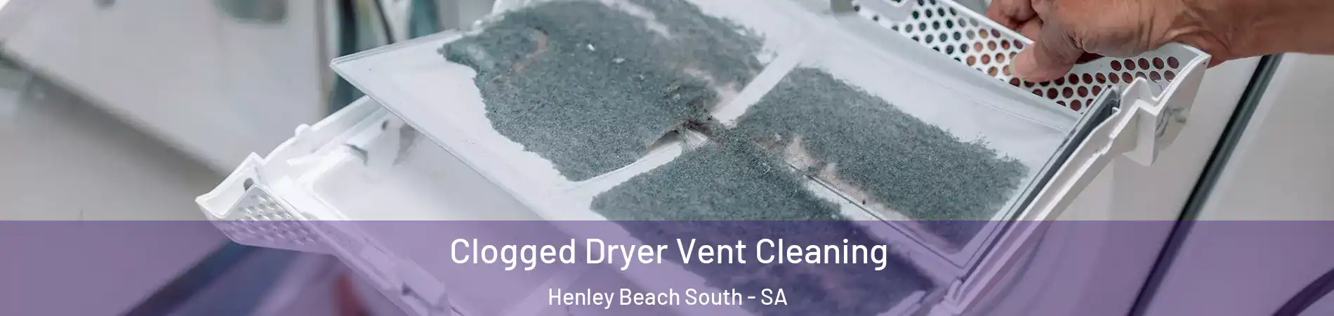  Clogged Dryer Vent Cleaning Henley Beach South - SA