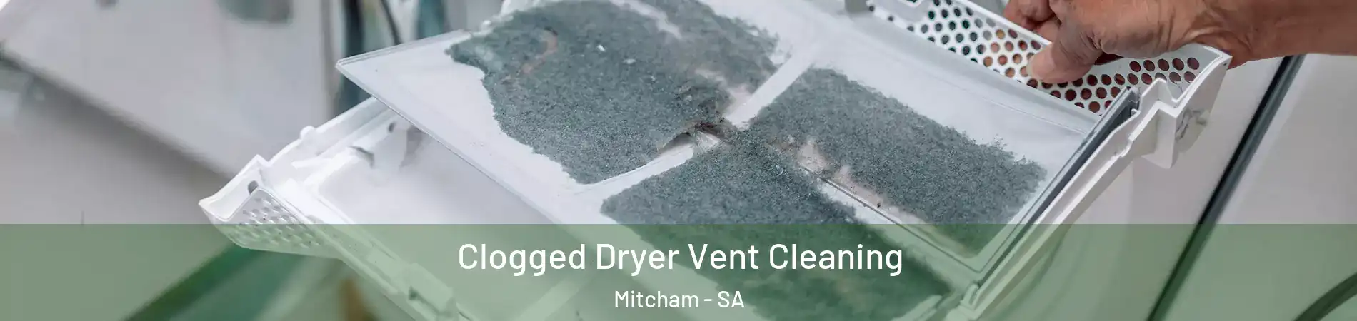 Clogged Dryer Vent Cleaning Mitcham - SA