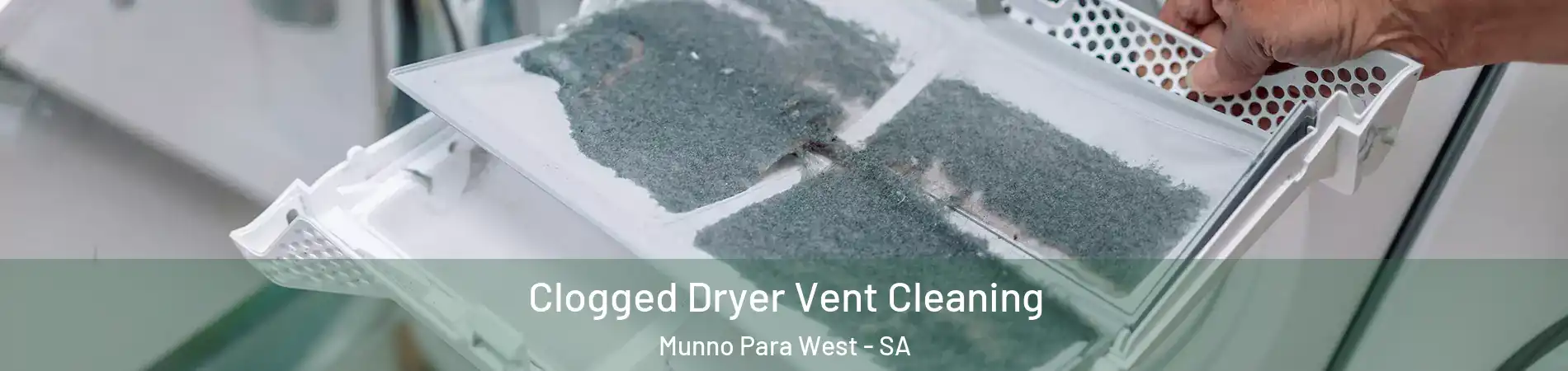 Clogged Dryer Vent Cleaning Munno Para West - SA