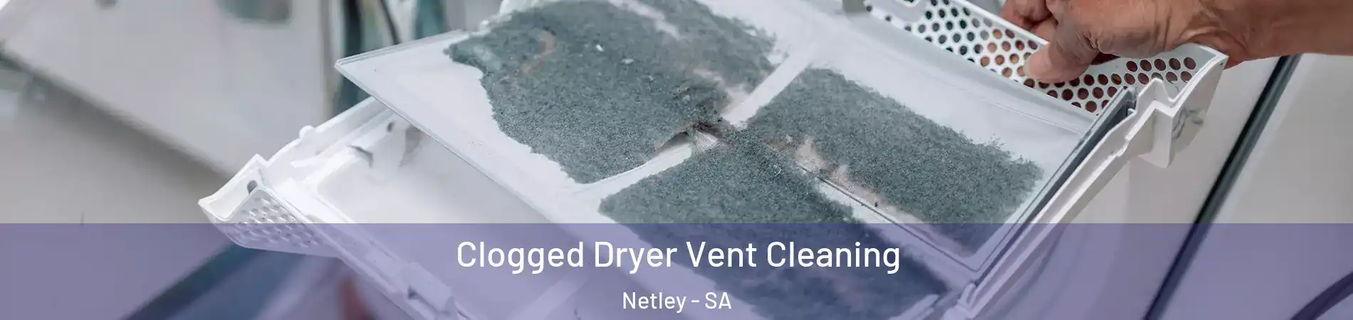Clogged Dryer Vent Cleaning Netley - SA