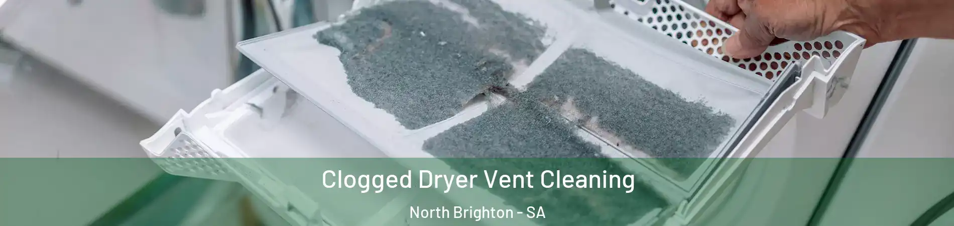 Clogged Dryer Vent Cleaning North Brighton - SA