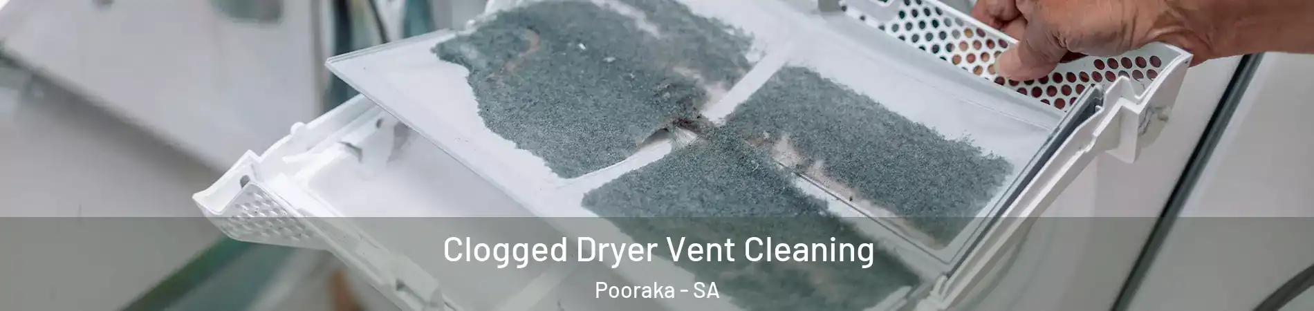 Clogged Dryer Vent Cleaning Pooraka - SA