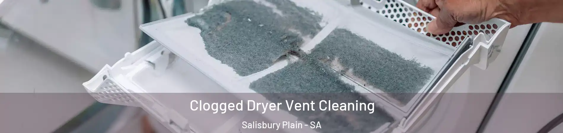 Clogged Dryer Vent Cleaning Salisbury Plain - SA