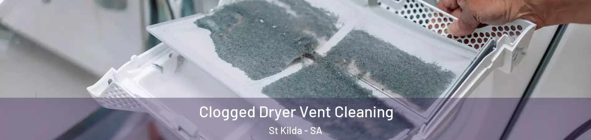 Clogged Dryer Vent Cleaning St Kilda - SA