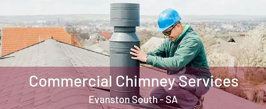 Commercial Chimney Services Evanston South - SA