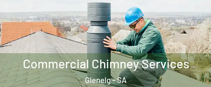 Commercial Chimney Services Glenelg - SA