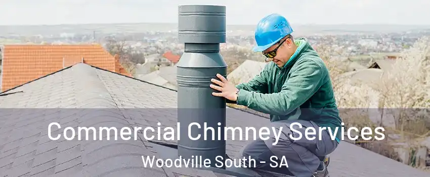 Commercial Chimney Services Woodville South - SA