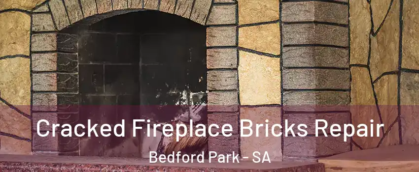 Cracked Fireplace Bricks Repair Bedford Park - SA