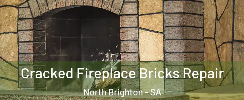 Cracked Fireplace Bricks Repair North Brighton - SA