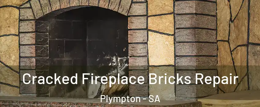 Cracked Fireplace Bricks Repair Plympton - SA
