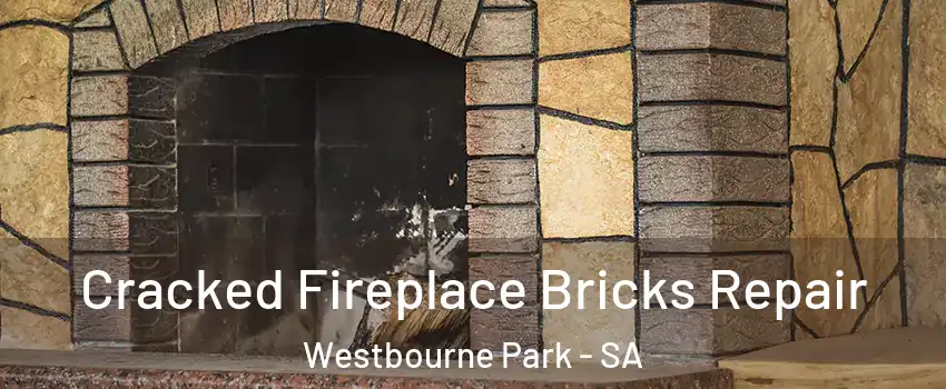 Cracked Fireplace Bricks Repair Westbourne Park - SA
