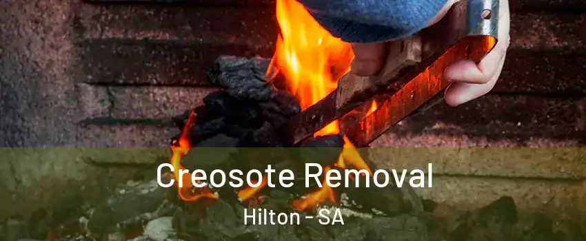  Creosote Removal Hilton - SA