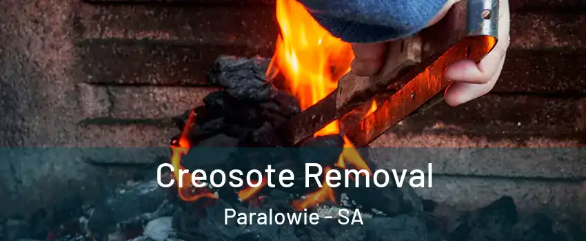Creosote Removal Paralowie - SA