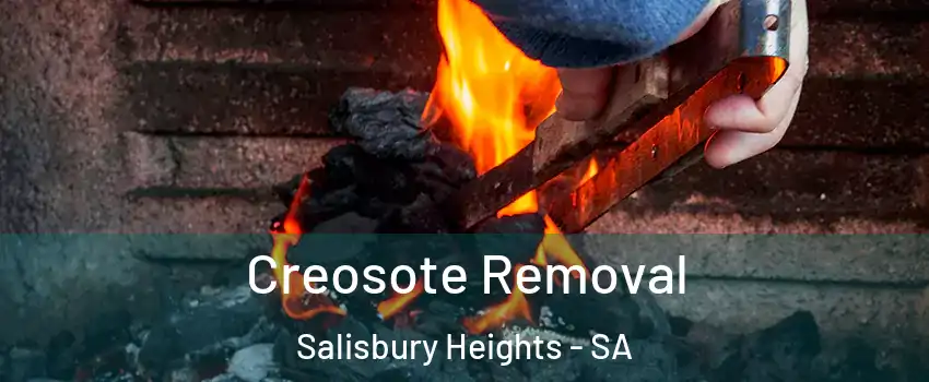Creosote Removal Salisbury Heights - SA