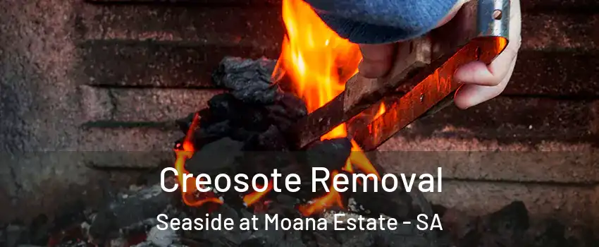 Creosote Removal Seaside at Moana Estate - SA