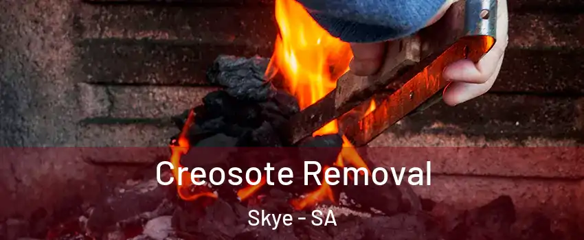Creosote Removal Skye - SA