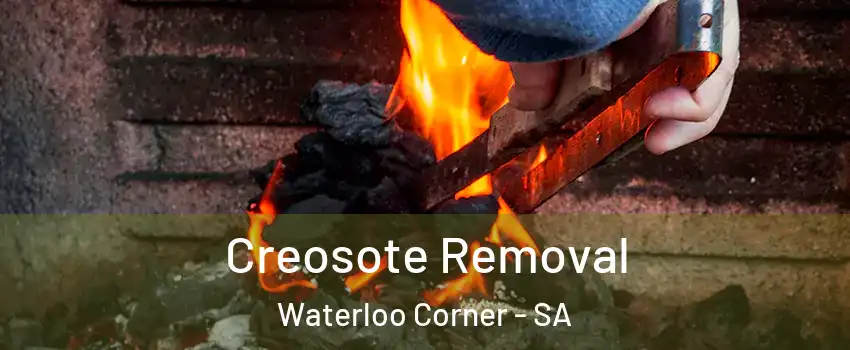  Creosote Removal Waterloo Corner - SA