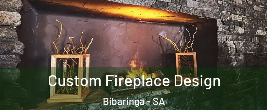 Custom Fireplace Design Bibaringa - SA