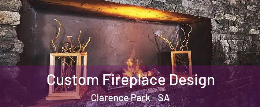  Custom Fireplace Design Clarence Park - SA
