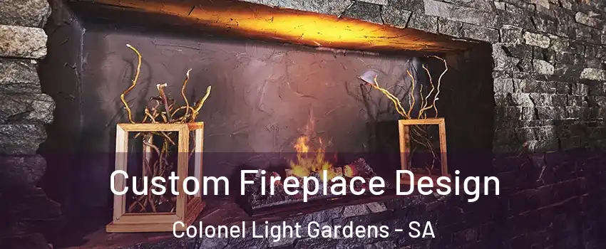  Custom Fireplace Design Colonel Light Gardens - SA