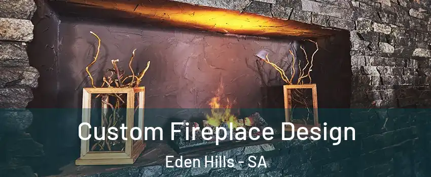  Custom Fireplace Design Eden Hills - SA