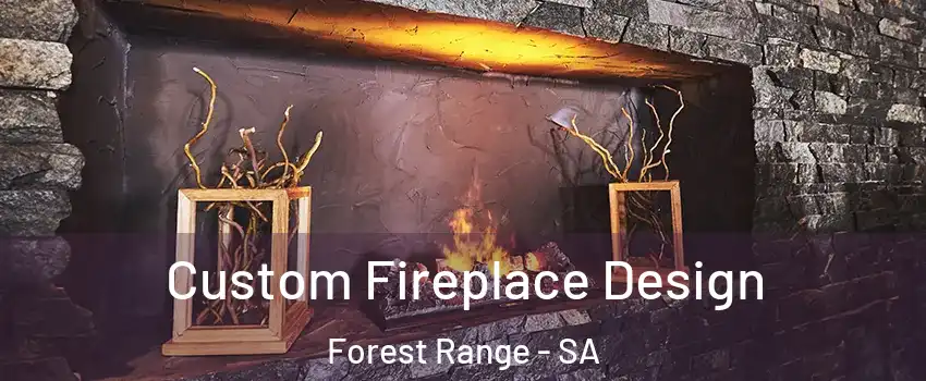 Custom Fireplace Design Forest Range - SA