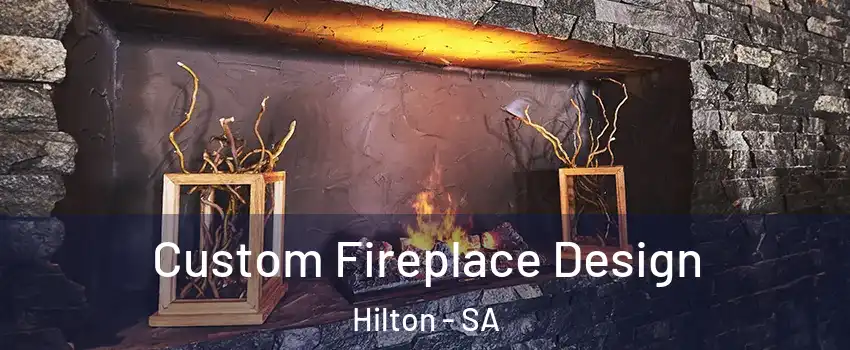 Custom Fireplace Design Hilton - SA
