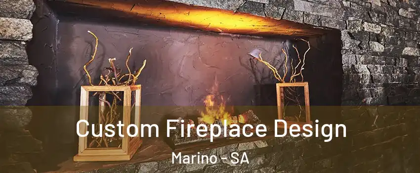 Custom Fireplace Design Marino - SA