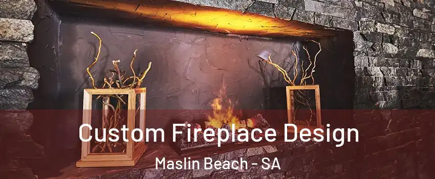  Custom Fireplace Design Maslin Beach - SA