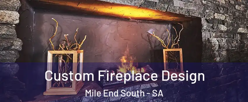 Custom Fireplace Design Mile End South - SA