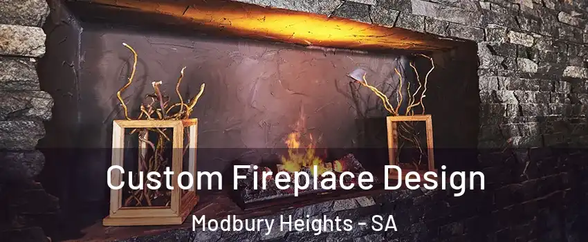 Custom Fireplace Design Modbury Heights - SA