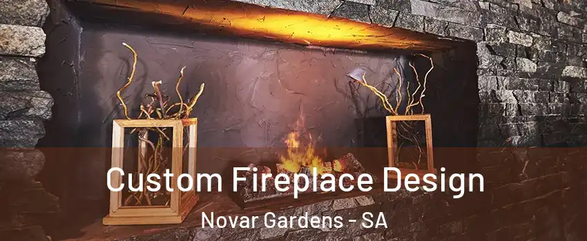 Custom Fireplace Design Novar Gardens - SA
