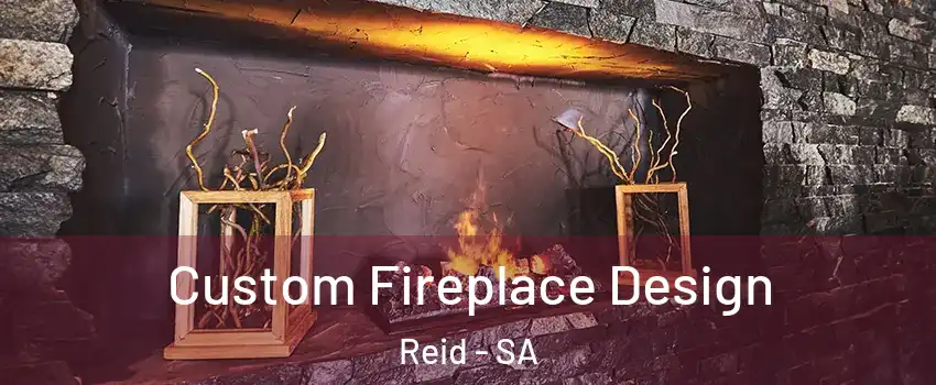  Custom Fireplace Design Reid - SA
