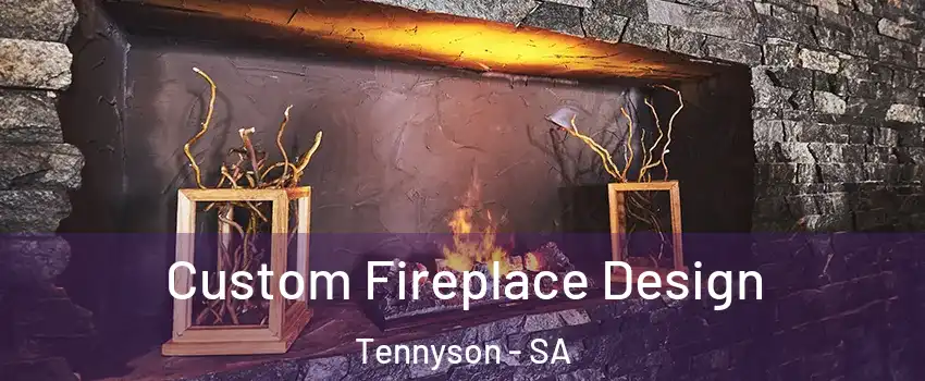 Custom Fireplace Design Tennyson - SA
