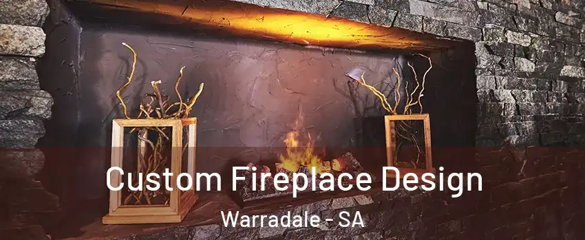Custom Fireplace Design Warradale - SA