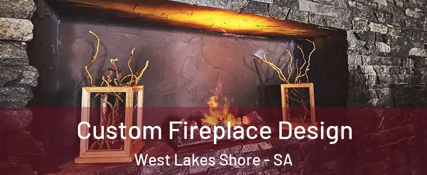 Custom Fireplace Design West Lakes Shore - SA
