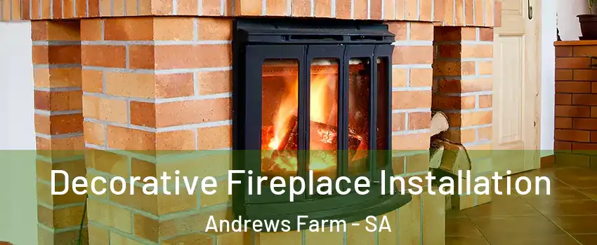  Decorative Fireplace Installation Andrews Farm - SA