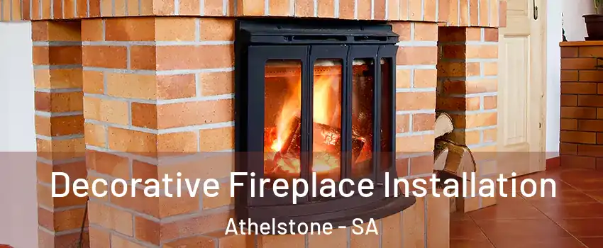  Decorative Fireplace Installation Athelstone - SA