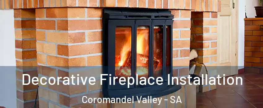 Decorative Fireplace Installation Coromandel Valley - SA