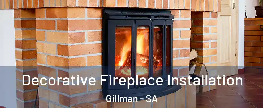  Decorative Fireplace Installation Gillman - SA