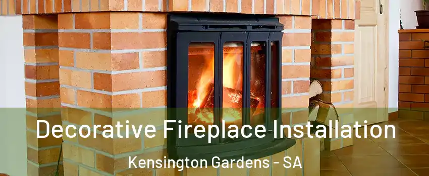 Decorative Fireplace Installation Kensington Gardens - SA