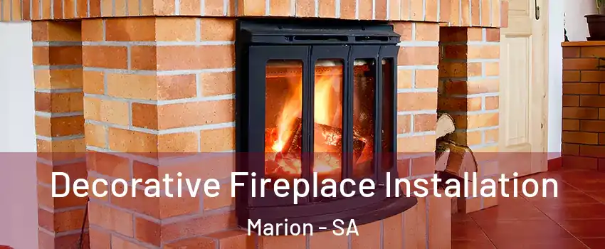 Decorative Fireplace Installation Marion - SA