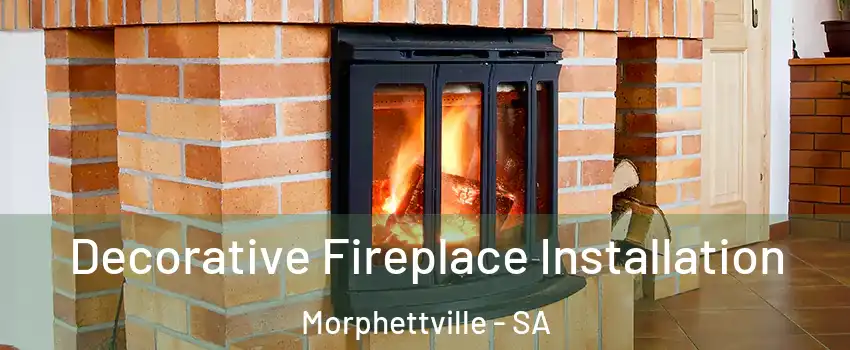 Decorative Fireplace Installation Morphettville - SA