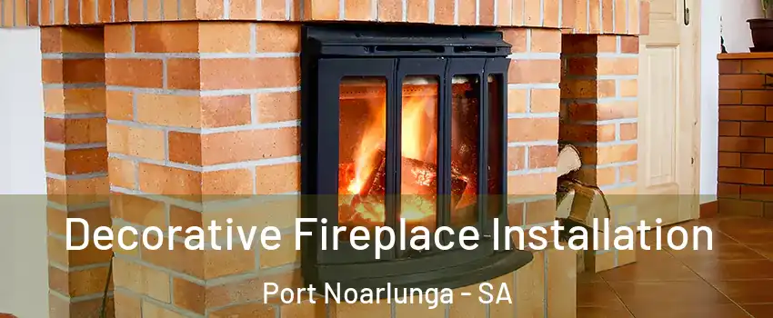 Decorative Fireplace Installation Port Noarlunga - SA