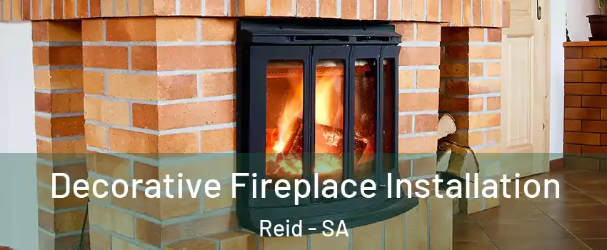 Decorative Fireplace Installation Reid - SA