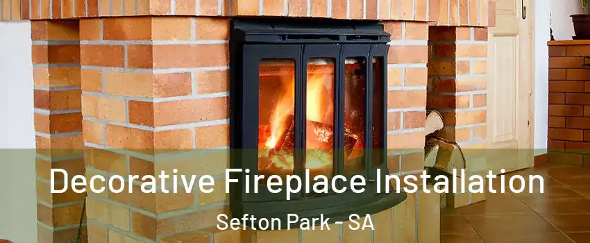 Decorative Fireplace Installation Sefton Park - SA