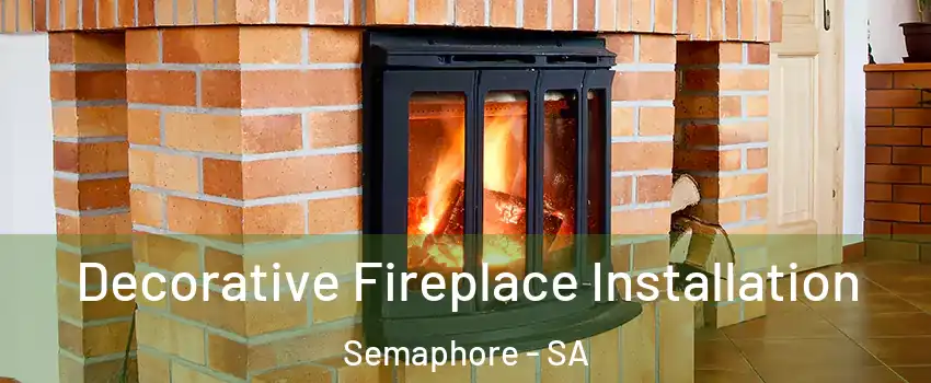  Decorative Fireplace Installation Semaphore - SA