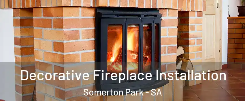 Decorative Fireplace Installation Somerton Park - SA