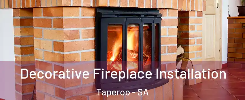 Decorative Fireplace Installation Taperoo - SA