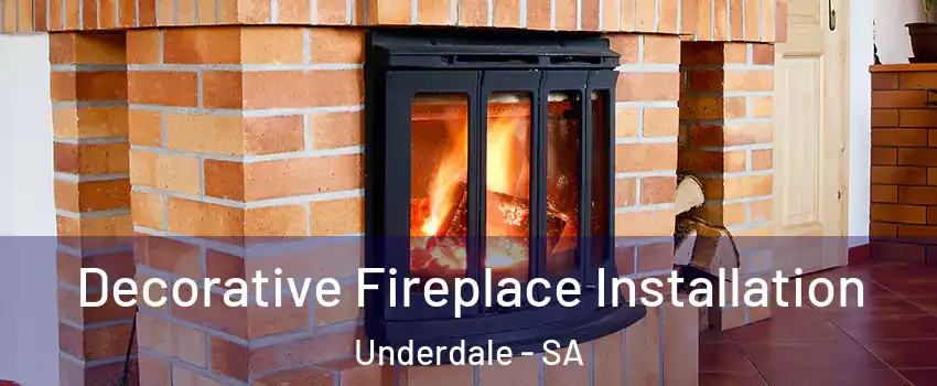 Decorative Fireplace Installation Underdale - SA